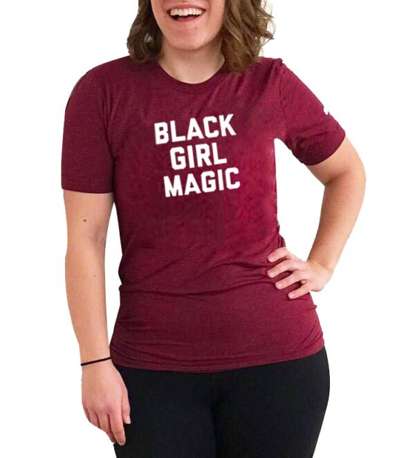 Black Girl Magic Women’s T-Shirt – Maroon